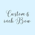Custom 6in Bow
